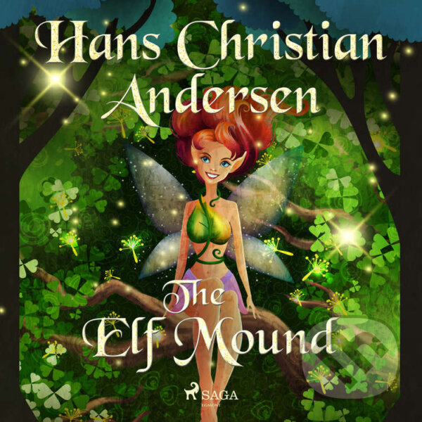 Audiokniha: The Elf Mound (EN) (Hans Christian Andersen). Saga Egmont, 2020 Audiokniha: The Elf Mound (EN) (Hans Christian Andersen). Saga Egmont, 2020