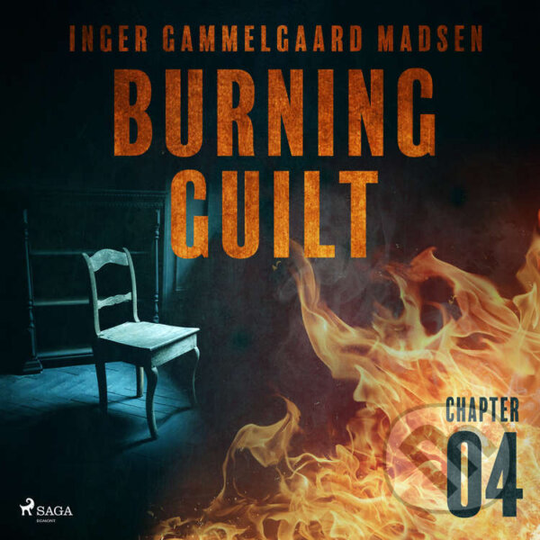 Audiokniha: Burning Guilt - Chapter 4 (EN) (Inger Gammelgaard Madsen). Saga Egmont, 2020 Audiokniha: Burning Guilt - Chapter 4 (EN) (Inger Gammelgaard Madsen). Saga Egmont, 2020