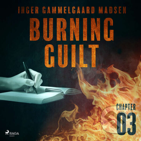 Audiokniha: Burning Guilt - Chapter 3 (EN) (Inger Gammelgaard Madsen). Saga Egmont, 2020 Audiokniha: Burning Guilt - Chapter 3 (EN) (Inger Gammelgaard Madsen). Saga Egmont, 2020