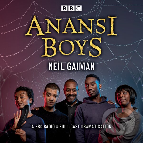 Audiokniha: Anansi Boys (Neil Gaiman). British Broadcasting Corporation (BBC), 2018 Audiokniha: Anansi Boys (Neil Gaiman). British Broadcasting Corporation (BBC), 2018