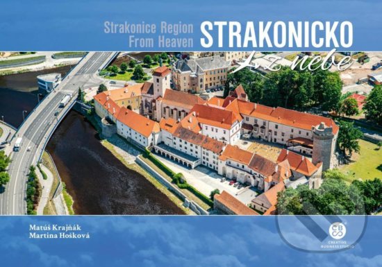 Kniha: Strakonicko z nebe (Matúš Krajňák). Malované Mapy, 2020 Kniha: Strakonicko z nebe (Matúš Krajňák). Malované Mapy, 2020
