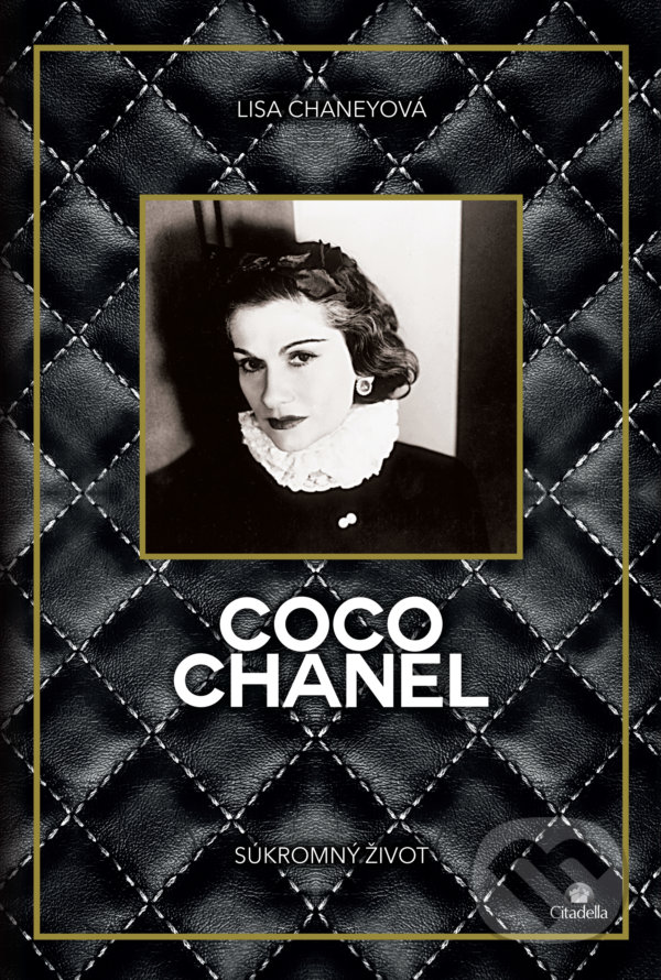 Kniha: Coco Chanel (Lisa Chaney). Citadella, 2020 Kniha: Coco Chanel (Lisa Chaney). Citadella, 2020