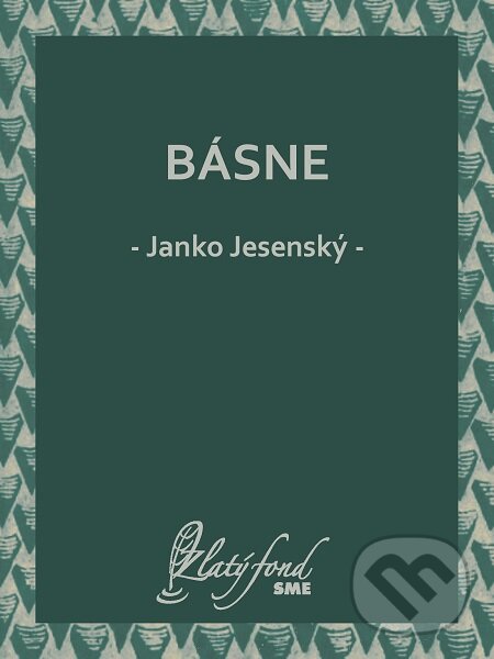 E-kniha: Básne (Janko Jesenský). Petit Press E-kniha: Básne (Janko Jesenský). Petit Press