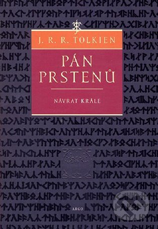 E-kniha: Pán prstenů 3 (J. R. R. Tolkien). Argo, 2011 E-kniha: Pán prstenů 3 (J. R. R. Tolkien). Argo, 2011