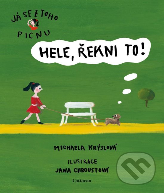 Kniha: Hele, řekni to! (Michaela Krýslová). Cattacan, 2020 Kniha: Hele, řekni to! (Michaela Krýslová). Cattacan, 2020