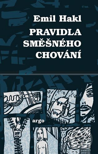 E-kniha: Pravidla směšného chování (Emil Hakl). Argo, 2011 E-kniha: Pravidla směšného chování (Emil Hakl). Argo, 2011