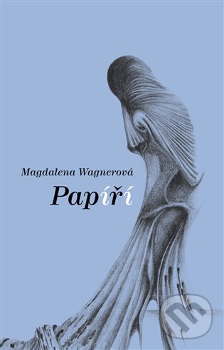 E-kniha: Papíří (Magdalena Wagnerová). Dybbuk, 2005 E-kniha: Papíří (Magdalena Wagnerová). Dybbuk, 2005