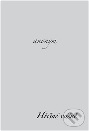 E-kniha: Hříšné vášně (Anonym). Dybbuk, 2012 E-kniha: Hříšné vášně (Anonym). Dybbuk, 2012
