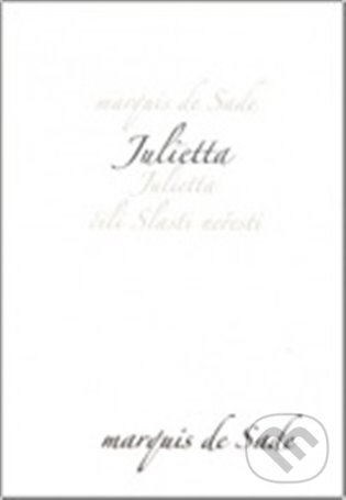 E-kniha: Julietta čili Slasti neřesti (Donatien A. F. de Sade). Dybbuk, 2012 E-kniha: Julietta čili Slasti neřesti (Donatien A. F. de Sade). Dybbuk, 2012