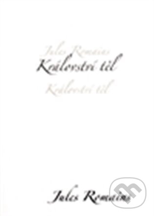 E-kniha: Království těl (Jules Romains). Dybbuk, 2012 E-kniha: Království těl (Jules Romains). Dybbuk, 2012
