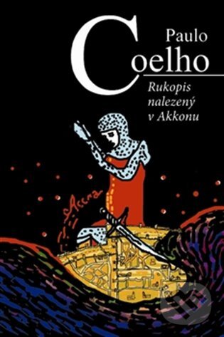 E-kniha: Rukopis nalezený v Akkonu (Paulo Coelho). Argo, 2013 E-kniha: Rukopis nalezený v Akkonu (Paulo Coelho). Argo, 2013