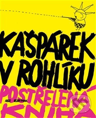 E-kniha: Kašpárek v rohlíku (Argo). Argo, 2013 E-kniha: Kašpárek v rohlíku (Argo). Argo, 2013