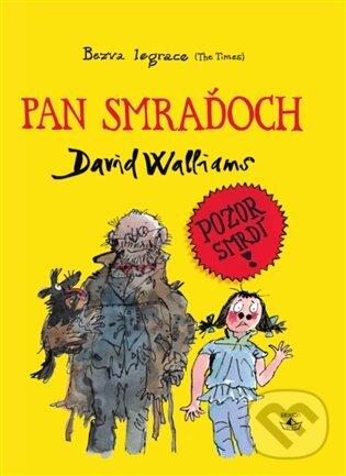 E-kniha: Pan Smraďoch (David Walliams). Argo, 2014 E-kniha: Pan Smraďoch (David Walliams). Argo, 2014
