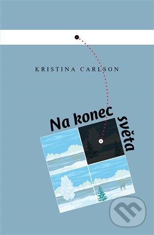 E-kniha: Na konec světa (Kristina Carlson). Dybbuk, 2014 E-kniha: Na konec světa (Kristina Carlson). Dybbuk, 2014