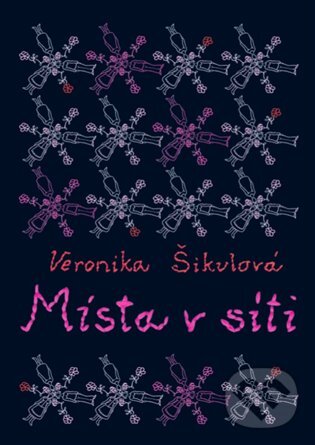 E-kniha: Místa v síti (Veronika Šikulová). Argo, 2015 E-kniha: Místa v síti (Veronika Šikulová). Argo, 2015