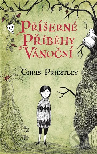 E-kniha: Příšerné příběhy vánoční (Chris Priestley). Argo, 2015 E-kniha: Příšerné příběhy vánoční (Chris Priestley). Argo, 2015