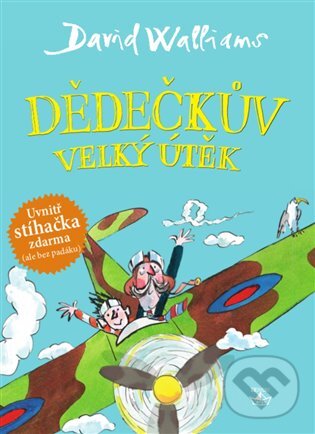 E-kniha: Dědečkův velký útěk (David Walliams). Argo, 2016 E-kniha: Dědečkův velký útěk (David Walliams). Argo, 2016