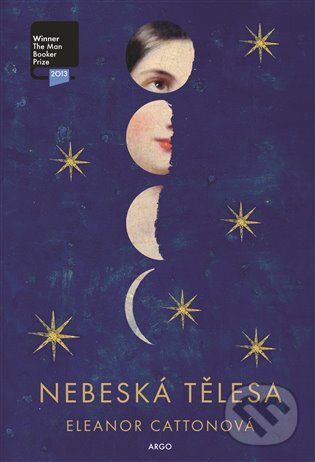 E-kniha: Nebeská tělesa (Eleanor Cattonová). Argo, 2016 E-kniha: Nebeská tělesa (Eleanor Cattonová). Argo, 2016