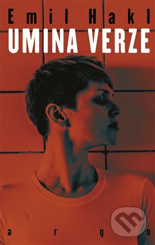 E-kniha: Umina verze (Emil Hakl). Argo, 2016 E-kniha: Umina verze (Emil Hakl). Argo, 2016