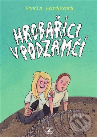 E-kniha: Hrobaříci v podzámčí (Pavla Horáková). Argo, 2016 E-kniha: Hrobaříci v podzámčí (Pavla Horáková). Argo, 2016