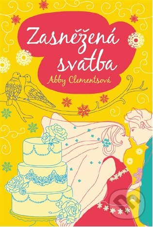 E-kniha: Zasněžená svatba (Abby Clementsová). Argo, 2017 E-kniha: Zasněžená svatba (Abby Clementsová). Argo, 2017