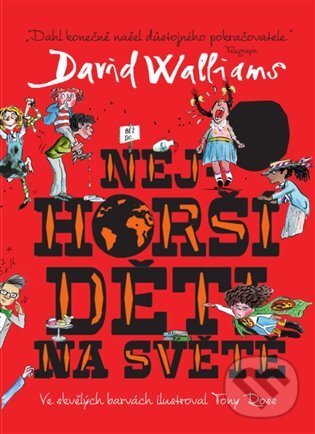 E-kniha: Nejhorší děti na světě (David Walliams). Argo, 2017 E-kniha: Nejhorší děti na světě (David Walliams). Argo, 2017