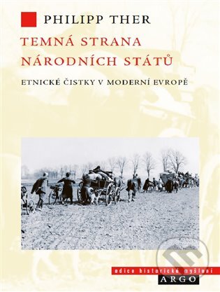 E-kniha: Temná strana národních států (Philipp Ther). Argo, 2017 E-kniha: Temná strana národních států (Philipp Ther). Argo, 2017