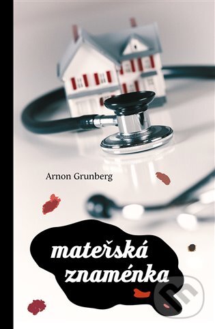 E-kniha: Mateřská znaménka (Arnon Grunberg). Dybbuk, 2018 E-kniha: Mateřská znaménka (Arnon Grunberg). Dybbuk, 2018