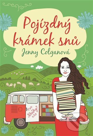 E-kniha: Pojízdný krámek snů (Jenny Colgan). Argo, 2018 E-kniha: Pojízdný krámek snů (Jenny Colgan). Argo, 2018