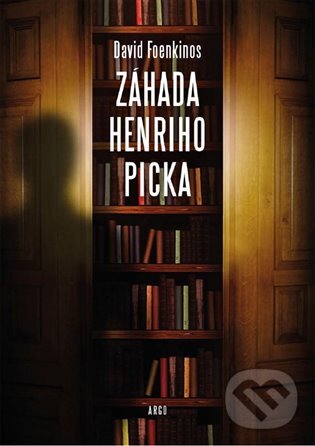 E-kniha: Záhada Henriho Picka (David Foenkinos). Argo, 2018 E-kniha: Záhada Henriho Picka (David Foenkinos). Argo, 2018