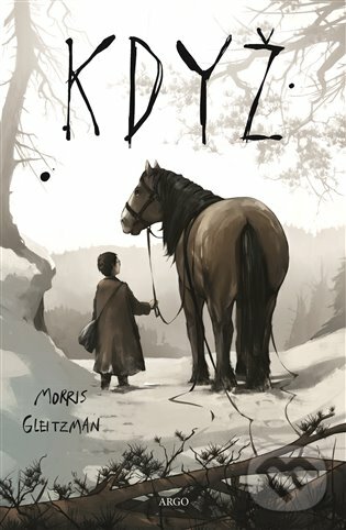 E-kniha: Když (Morris Gleitzman). Argo, 2019 E-kniha: Když (Morris Gleitzman). Argo, 2019