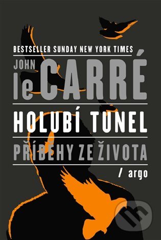 E-kniha: Holubí tunel (John le Carré). Argo, 2019 E-kniha: Holubí tunel (John le Carré). Argo, 2019