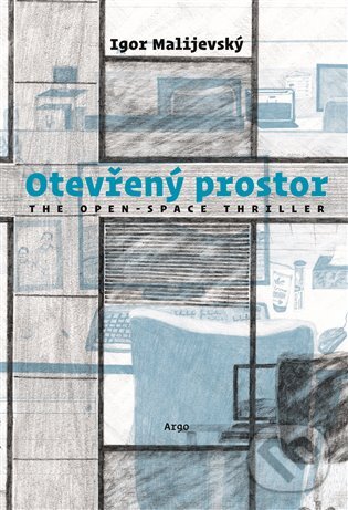 E-kniha: Otevřený prostor (Igor Malijevský). Argo, 2019 E-kniha: Otevřený prostor (Igor Malijevský). Argo, 2019
