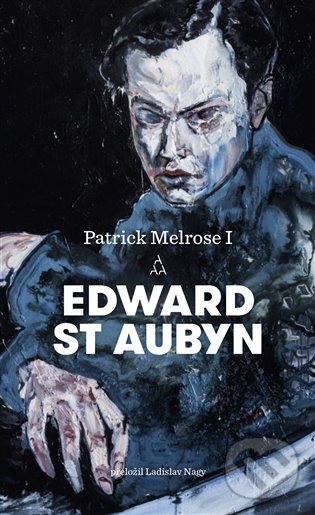 E-kniha: Patrick Melrose I. (Edward St Aubyn). Argo, 2019 E-kniha: Patrick Melrose I. (Edward St Aubyn). Argo, 2019