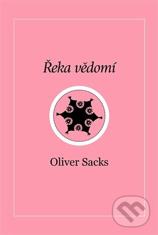 E-kniha: Řeka vědomí (Oliver Sacks). Dybbuk, 2018 E-kniha: Řeka vědomí (Oliver Sacks). Dybbuk, 2018