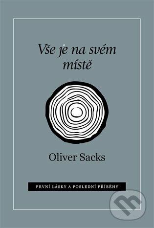 E-kniha: Vše je na svém místě (Oliver Sacks). Dybbuk, 2020 E-kniha: Vše je na svém místě (Oliver Sacks). Dybbuk, 2020