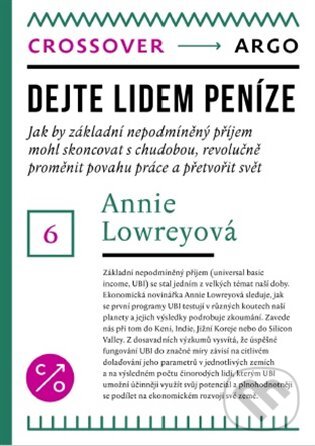 E-kniha: Dejte lidem peníze (Annie Lowrey). Argo, 2020 E-kniha: Dejte lidem peníze (Annie Lowrey). Argo, 2020