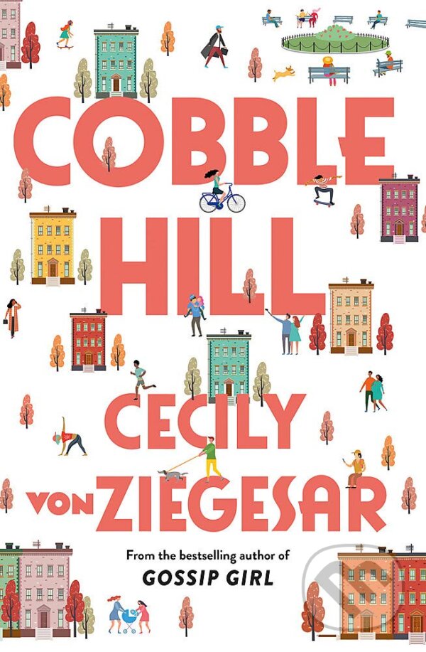 Kniha: Cobble Hill (Cecily von Ziegesar). Orion, 2020 Kniha: Cobble Hill (Cecily von Ziegesar). Orion, 2020