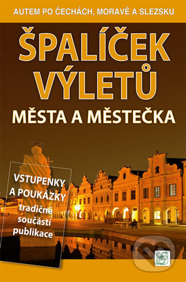 Kniha: Špalíček výletů - Města a městečka (Petr David a Vladimír Soukup). S & D Nakladatelství, 2020 Kniha: Špalíček výletů - Města a městečka (Petr David a Vladimír Soukup). S & D Nakladatelství, 2020