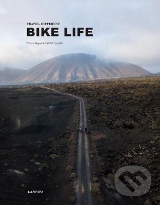 Kniha: Bike Life (Tristan Bogaard a Belen Castello). Lannoo, 2020 Kniha: Bike Life (Tristan Bogaard a Belen Castello). Lannoo, 2020