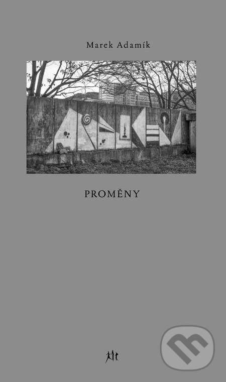 Kniha: Proměny (Marek Adamík). Dauphin, 2020 Kniha: Proměny (Marek Adamík). Dauphin, 2020