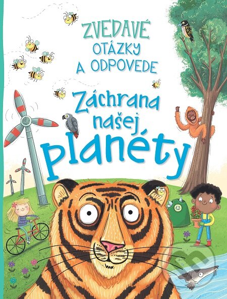 E-kniha: Zvedavé otázky a odpovede - Záchrana našej planéty (Camilla de la Bedoyere). Slovart, 2020 E-kniha: Zvedavé otázky a odpovede - Záchrana našej planéty (Camilla de la Bedoyere). Slovart, 2020