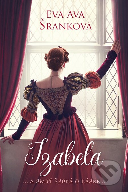 E-kniha: Izabela (Eva Ava Šranková). Fortuna Libri, 2020 E-kniha: Izabela (Eva Ava Šranková). Fortuna Libri, 2020