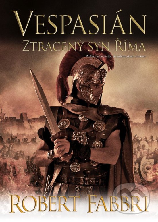 Kniha: Vespasián 6 - Ztracený syn Říma (Robert Fabbri). BB/art, 2020 Kniha: Vespasián 6 - Ztracený syn Říma (Robert Fabbri). BB/art, 2020