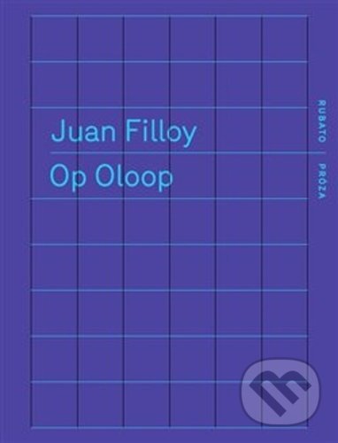 Kniha: Op Oloop (Juan Filloy). RUBATO, 2020 Kniha: Op Oloop (Juan Filloy). RUBATO, 2020
