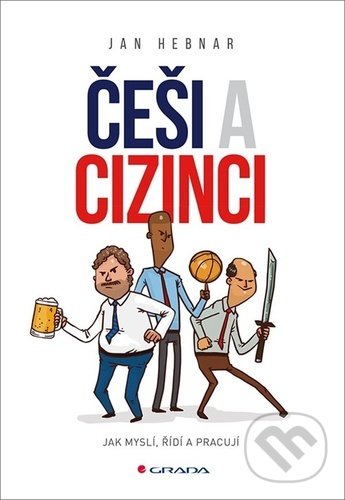 Kniha: Češi a cizinci (Jan Hebnar). Grada, 2020 Kniha: Češi a cizinci (Jan Hebnar). Grada, 2020