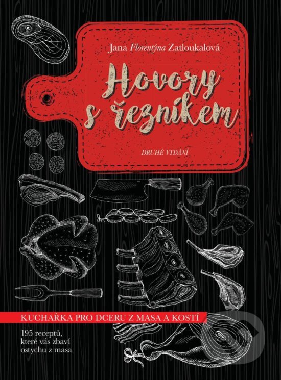 Kniha: Hovory s řezníkem (Jana Florentýna Zatloukalová). Jana Florentýna Zatloukalová, 2020 Kniha: Hovory s řezníkem (Jana Florentýna Zatloukalová). Jana Florentýna Zatloukalová, 2020