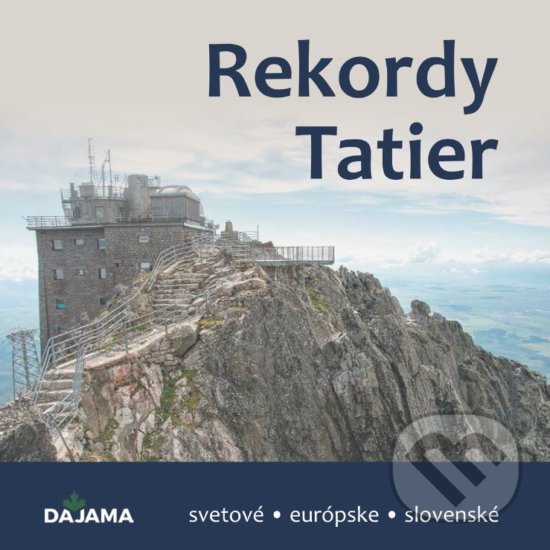 Kniha: Rekordy Tatier (Kliment Ondrejka). DAJAMA, 2020 Kniha: Rekordy Tatier (Kliment Ondrejka). DAJAMA, 2020