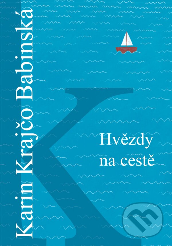 E-kniha: Hvězdy na cestě (Karin Krajčo Babinská). CPRESS, 2020 E-kniha: Hvězdy na cestě (Karin Krajčo Babinská). CPRESS, 2020