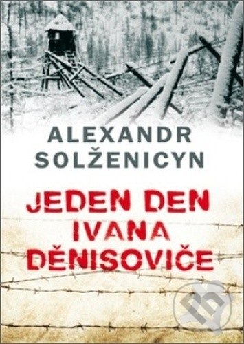 Kniha: Jeden den Ivana Děnisoviče (Alexandr Solženicyn). Leda, 2011 Kniha: Jeden den Ivana Děnisoviče (Alexandr Solženicyn). Leda, 2011